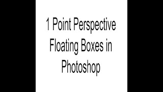 1 point perspective floating boxes in Photoshop