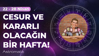 22 Nisan haftası I İlişkilerin derinleşiyor I Restleşmelerin çok olduğu bir hafta I Astromatik