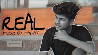 REAL ( PROD. BY TANAY )