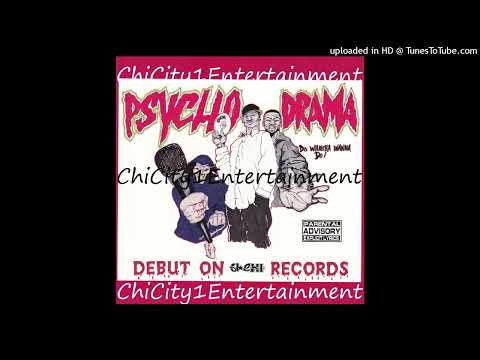 Psycho Drama — Psychodrama (Buk, Newsense & Psyde) - Do Whatcha Wanna Do! (1996 Chicago,Illinois) Full CD