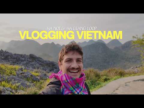 Vlogging Vietnam: Hanoi and The Ha Giang Loop