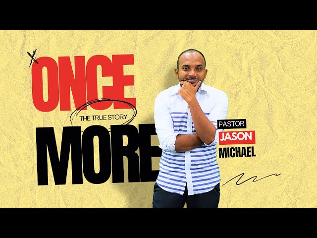 Once More | Youth Series | Ps Jason
