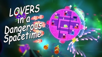 Lovers in a Dangerous Spacetime [Ep 1]