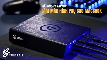 Sử dụng máy tính bàn, laptop, máy tính bản làm màn hình phụ cho Macbook hoặc ngược lại