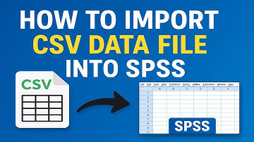 Importing CSV Files into SPSS: Quick and Easy Method for Beginners