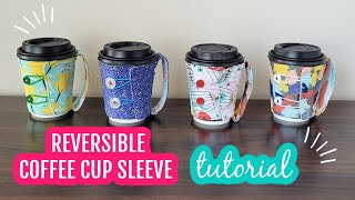 Reversible Coffee Cup Cozy Tutorial #coffeecupcozy #coffeecupsleeve #DIYcoffeecupsleeve