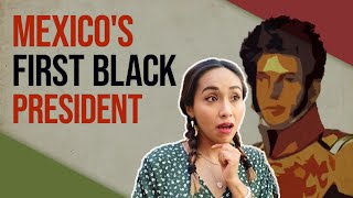 Mexico's first BLACK president - Vicente Guerrero