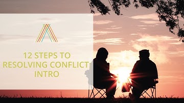 12 Steps to Resolving Conflict: Introduction