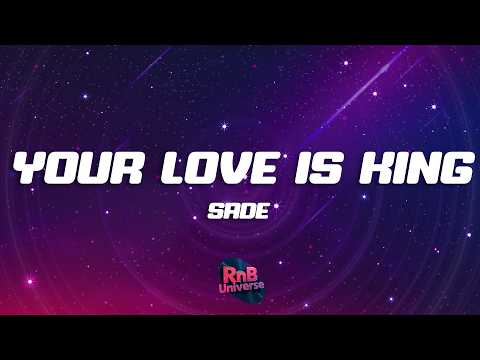 Sade - Your Love Is King (Lyrics)