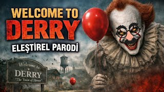 It Welcome To Derry - Eleşti̇rel Parodi̇