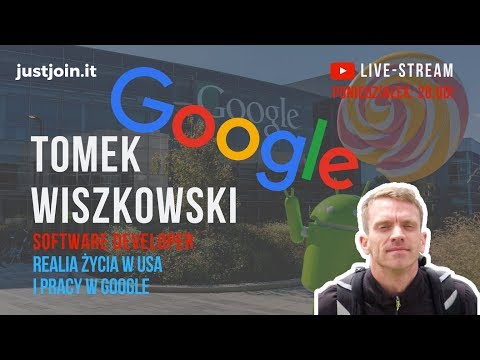 Just Join IT – Live Stream #2: Tomasz Wiszkowski @Google: Seattle, USA