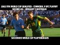 Re-writing Socceroos History - 2002 FIFA WCQ - CONMEBOL v OFC Playoff 2nd Leg - Uruguay v Australia