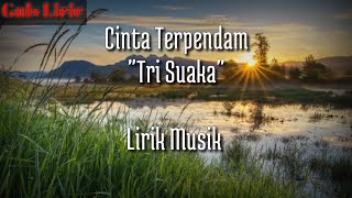 Cinta Terpendam - Tri Suaka (lirik Cover)Si Kembar