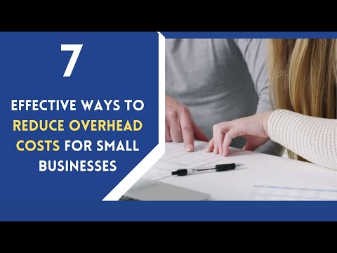 7 Effective Ways to Reduce Overhead Costs for Small Businesses