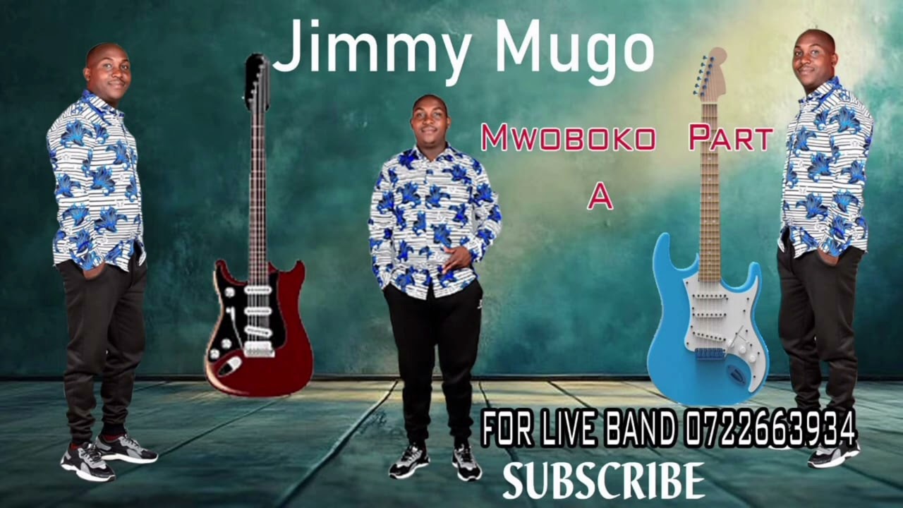 Jimmy Mugo Mwoboko part A don't forget to subscribe n share