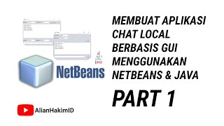 MEMBUAT APLIKASI CHAT LOCAL BERBASIS GUI MENGGUNAKAN JAVA, NETBEANS & SOCKET PROGRAMMING | PART 1
