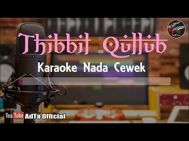 Thibbil Qulub Karaoke Nada Wanita | Karaoke Sholawat class=