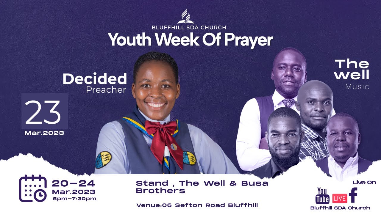 Bluffhill SDA Church Youth Week of Prayer Sr Decided Day 4