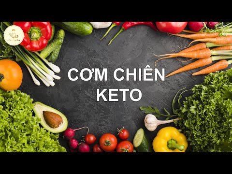 #1 Cơm chiên KETO – Thực đơn giảm cân theo chế độ KETO | Bác sĩ La La Mới Nhất