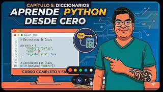 Python desde Cero:Cómo usar Diccionarios (Cap. 5)
