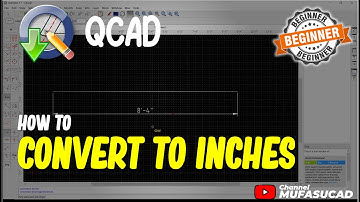 QCAD How To Convert To Inches
