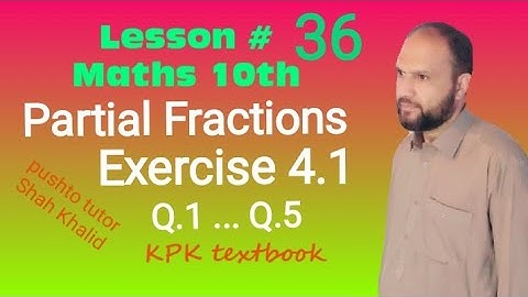 Lecture 36 | class 10 Maths | Partial Fractions | Exercise 4.1 | Pushto Tutor