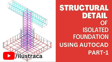 Structural Detailing in AutoCAD | Isolated Foundation | Part-1 | ilustraca | Sandip Deb