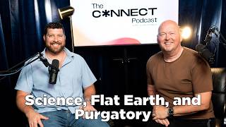 Science, Flat Earth, and Purgatory