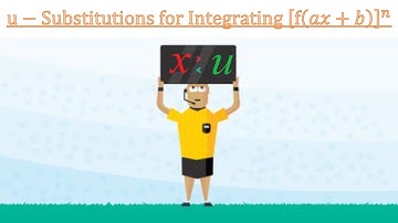 Integration of [f(a𝑥 +b)]ⁿ  Using u - Substitution (Year 13, Chapter 11 Supplemental)