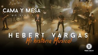 Video voorbeeld van "Cama y Mesa - Hebert Vargas - "Mi Historia Musical""