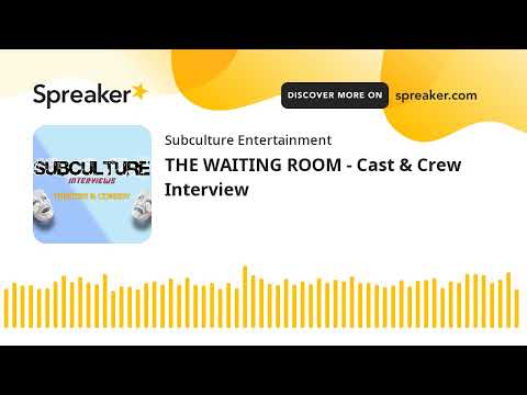 THE WAITING ROOM - Cast & Crew Interview