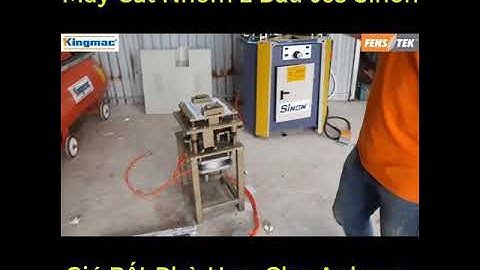 MÁY CẮT NHÔM KINGMAC||Dàn máy Sinon 08S - Giá Cực Ưu Đãi
