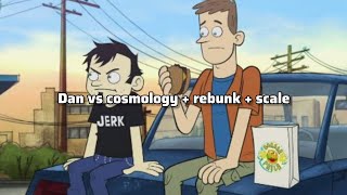 Dan vs cosmology + scale + rebunk #danvs #powerscaling #edit #csap #vsbattle 
