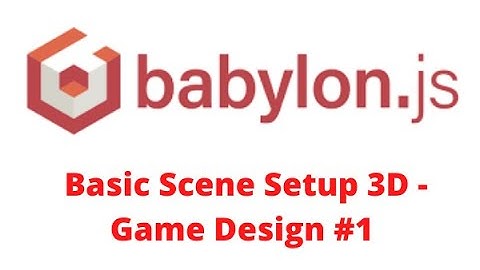 BabylonJS Tutorial #1  Setup 3D  Game Design