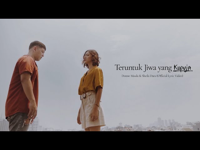 Teruntuk Jiwa Yang Kupuja - Donne Maula & Sheila Dara (Official Lyric Video) class=