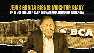 Download Lagu Gurita Bisnis Mochtar Riady: Dari BCA, Lippo Group, hingga Skandal Meikarta MP3 Download Lagu Gurita Bisnis Mochtar Riady: Dari BCA, Lippo Group, hingga Skandal Meikarta MP3
