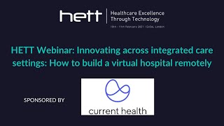 HETT Webinar: Innovating across integrated care settings: How to build a virtual hospital remotely