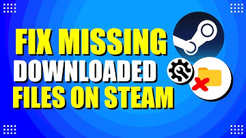How To Fix Missing Downloaded Files On Steam (Quick & Easy)