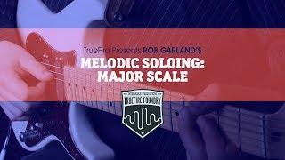[Foundry] Melodic Soloing: Major Scale - Intro - Rob Garland