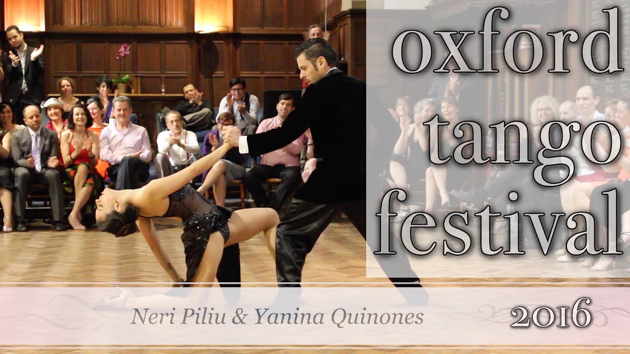 Oxford Tango Festival 2016 - Neri Piliu & Yanina Quinones (2/2)