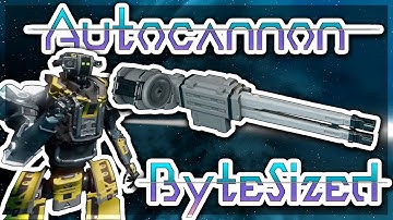 Starbase: ByteSized | Autocannon Assembly