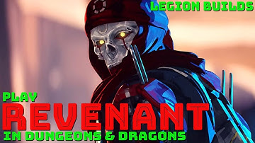 Play Revenant in Dungeons & Dragons (Apex Legends D&D 5E Builds)
