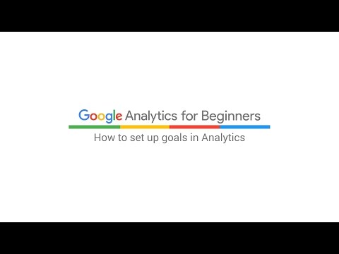 How to set up Goals in Analytics (7:32)