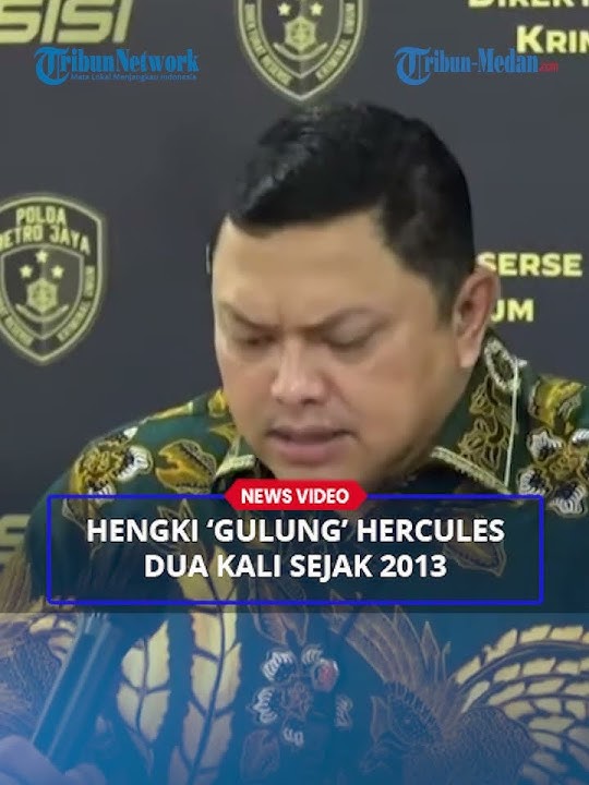 KOMBES Hengki 'Gulung' Hercules dan Puluhan Anggotanya sejak 2013