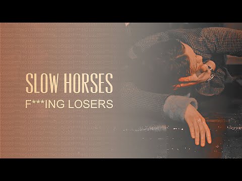 SLOW HORSES | F***ing losers