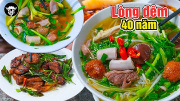 🍲 Cháo Lòng 40 Năm Bán Đêm | Quán Đông Tấp Nập Giữa Màn Đêm Heo Hút