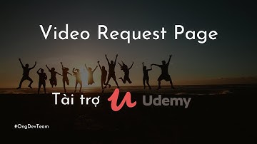 Release dự án Ông Dev Video Request và tài trợ Udemy | Vlog | Ông Dev Team