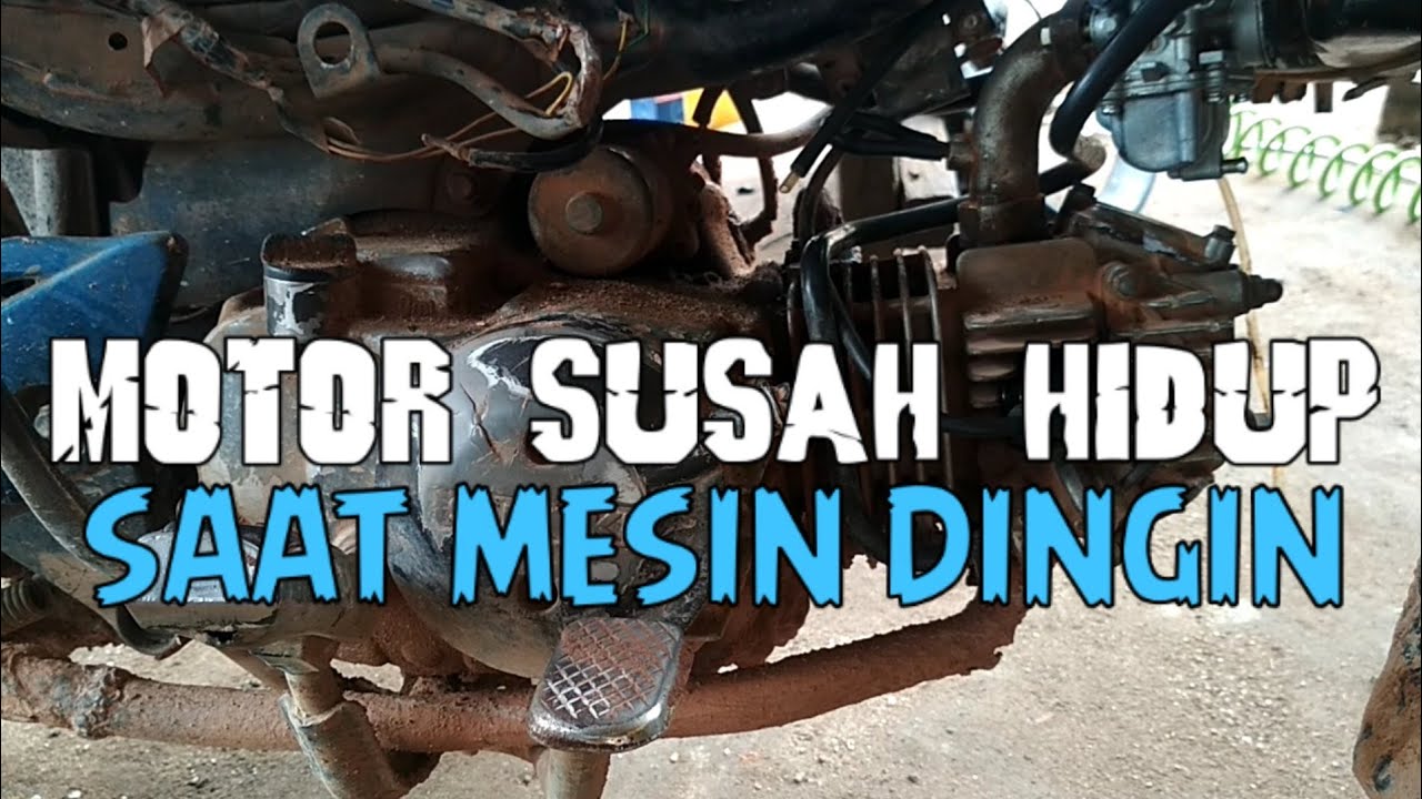  Motor  susah hidup  dan gak  mau  di gas YouTube