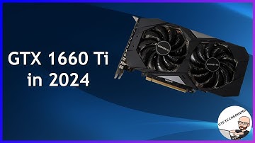 The GTX 1660 Ti in 2024