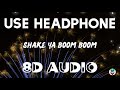 Static Ben El Black Eyed Peas Shake Ya Boom Boom 8D AUDIO mp3